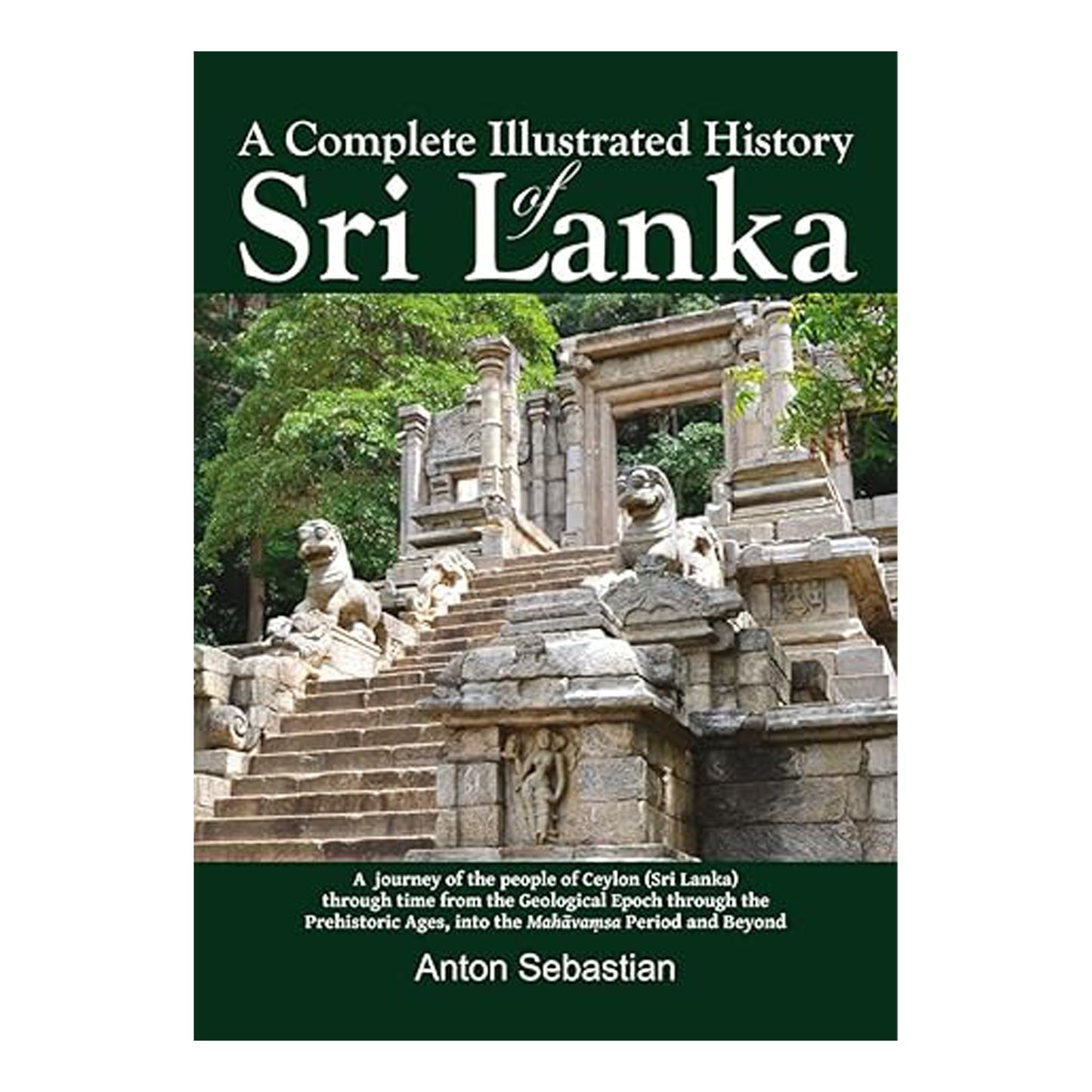 Een complete geïllustreerde geschiedenis van Sri Lanka